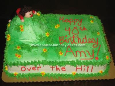   Hill Birthday Cakes on Homemade Over The Hill Decorations